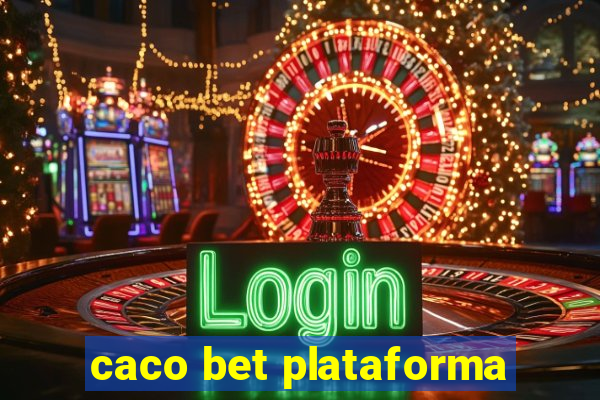 caco bet plataforma